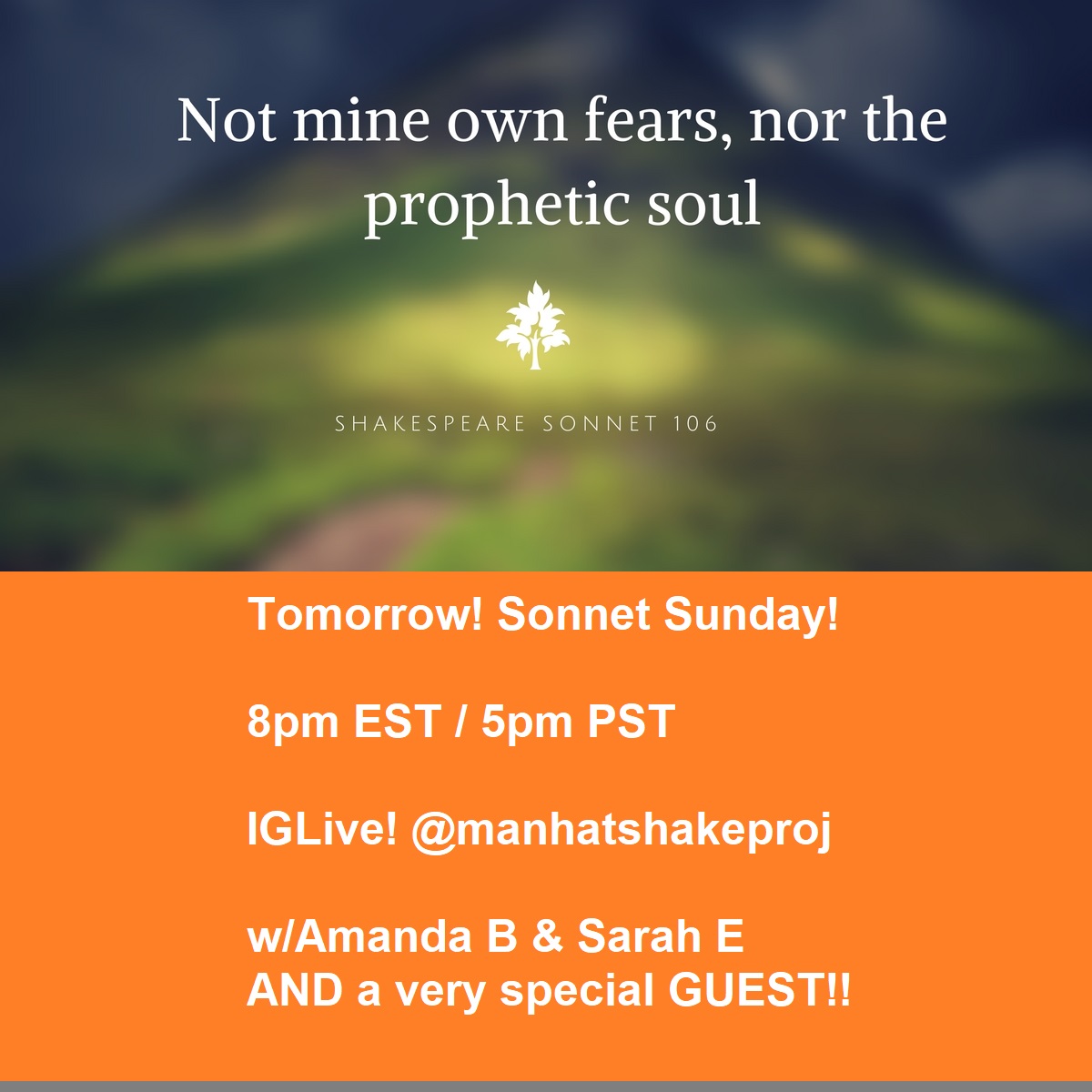 ManhattanShakes's tweet photo. Tomorrow!
Sonnet Sunday!
8pm EST / 5pm PST
IGLive! @manhatshakeproj 
w/ Amanda B &amp; Sarah E
AND a very special GUEST!! 

#shakespeare #williamshakespeare #theatre #literature #love #art #theater #actor #sonnet #SonnetSunday #poetry #shakespearequotes https://t.co/oHP67K5eFH