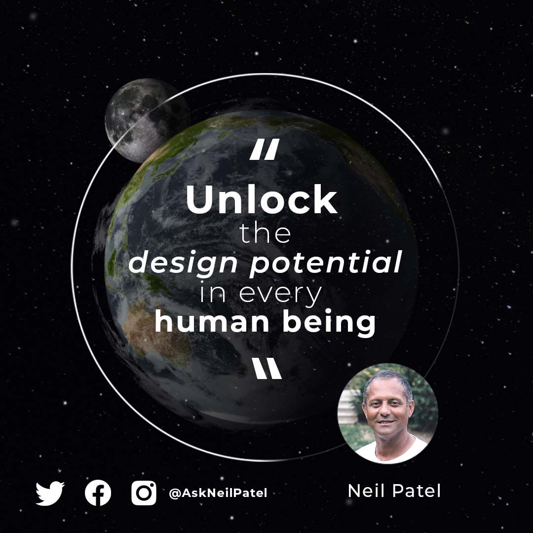 Every ounce of energy for the past few years has gone into building a life around unlock the design potential in every human being. In the coming months I’m looking forward to sharing with you, how we have turned these words into a global movement.