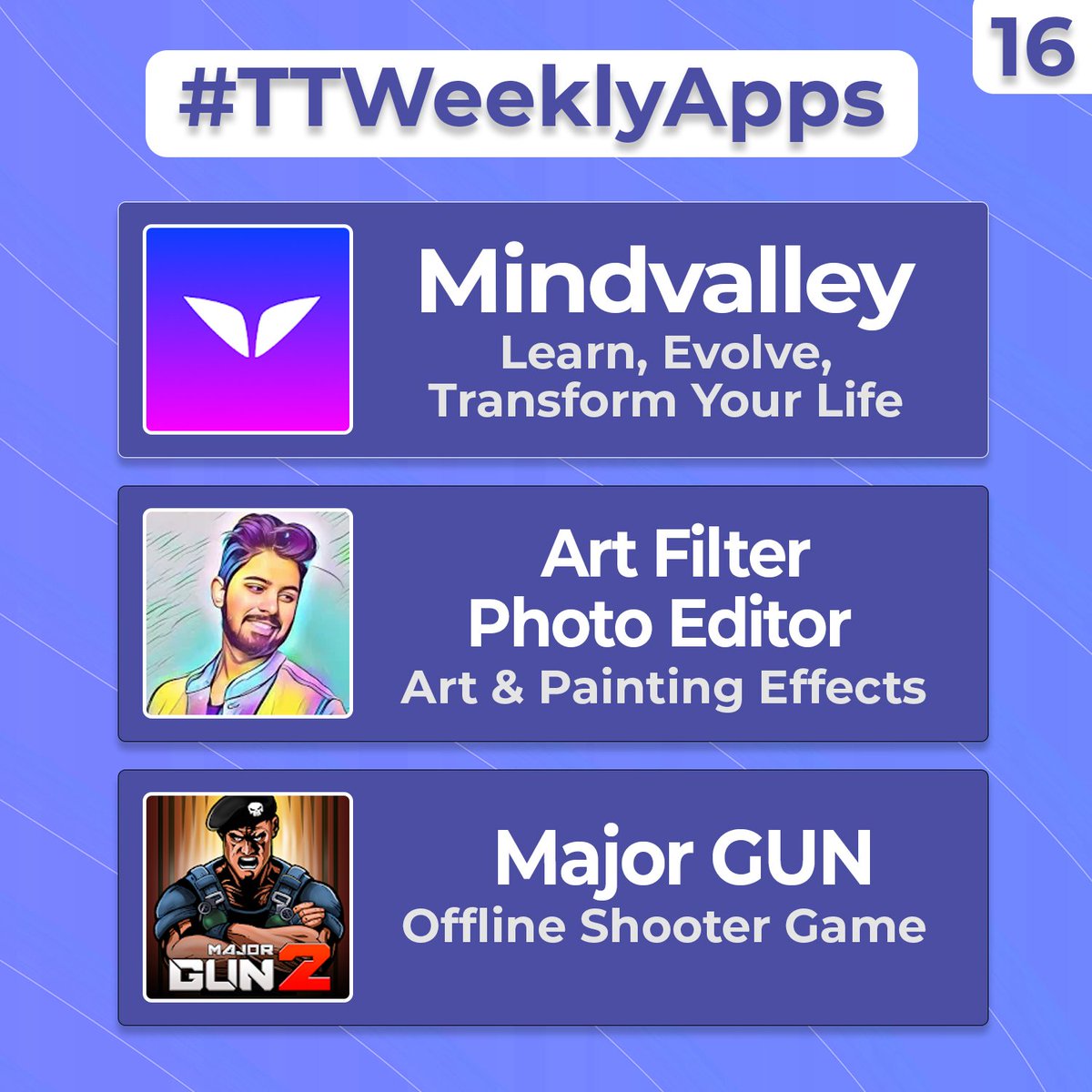 TrakinTech's tweet photo. #TTWeekly Apps Of The Week ⚡
1: Mindvalley : Learn, Evolve, Transform Your Life
https://t.co/ZPvxBxejAZ
2 : Art Filter Photo Editor : Art & Painting Effects
https://t.co/xoJGycBs2K
3 : Major Gun - Offline Shooter Game
https://t.co/71OyWEL6Wk https://t.co/XyCMMwVcPd