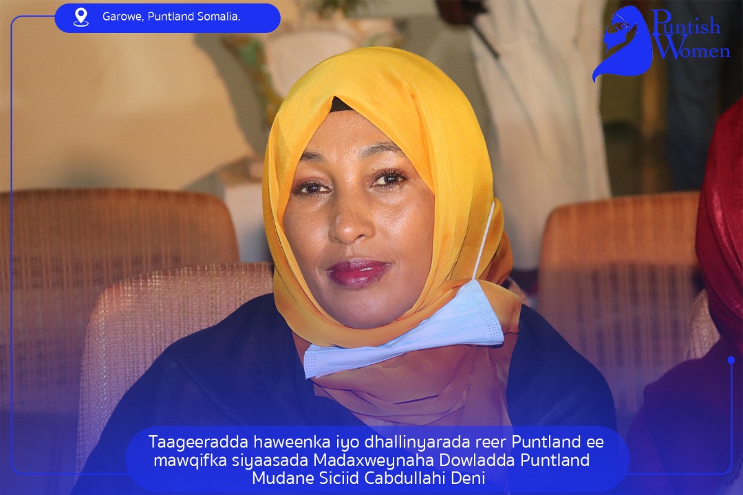 puntishwomen's tweet photo. Xaflad Haweenka iyo Dhalinyardda Puntland ku tageerayaan mawqiflka Siyaasadeed ee Madaxweynaha Dowladda Puntland, Mudane Dr. Saciid Abdulaahi Deni ayaa ka bilaabatay magaalada Garowe. https://t.co/ybTB63awms