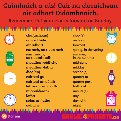 Cuimhnich a-nis! Cuir na clocaichean air adhart Didòmhnaich.
Don't forget! Put your clocks forward on Sunday.
#clocksgoforward #Gaelic #cleachdi #summertime