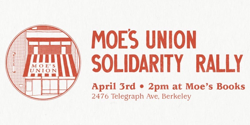 The bosses pay us too little, the landlords squeeze what little we have from us. We stand in solidarity with <a href="/moesbooksunion/">Moe's Books Union</a> - come to this rally on April 3, 2pm at Moe's Books in Berkeley to support the workers demands for pandemic protection and better pay!