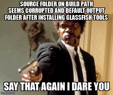 overflow_meme's tweet image. Source folder on build path seems corrupted and Default output folder after installing glassfish tools stackoverflow.com/questions/6683… #javaee5 #javaee6 #java #jakartaee #eclipsejee
