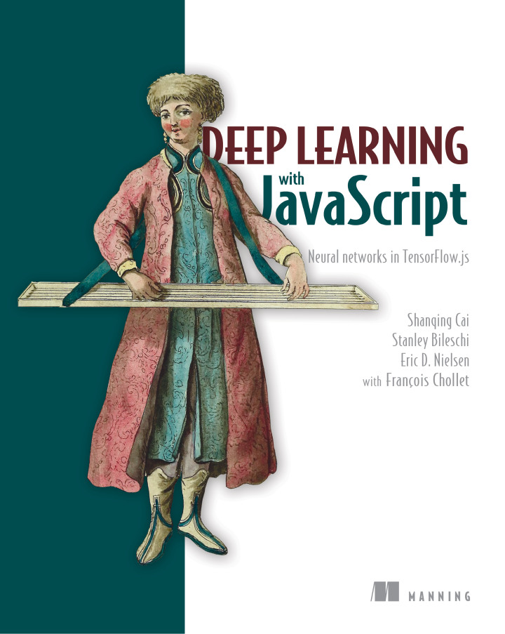 ManningBooks's tweet photo. Deal of the Day March 28: Save 50% on Deep Learning with Javascript & selected titles! https://t.co/frOeiq4bxK @sqcai @xtan
Check out the #liveBoook: https://t.co/8Xh8cvnRhD
#deeplearning #javascript #tensorflowjs #NeuralNetworks #DL https://t.co/7wwSMNX6Q5