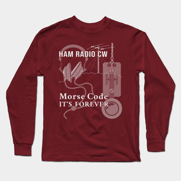 VTuzlay's tweet photo. Check out this awesome 'HAM Radio CW Morse Code It's Forever (var 2-2)' design on @TeePublic! https://t.co/aYRZAqjYwU https://t.co/QxPHETkT0x
