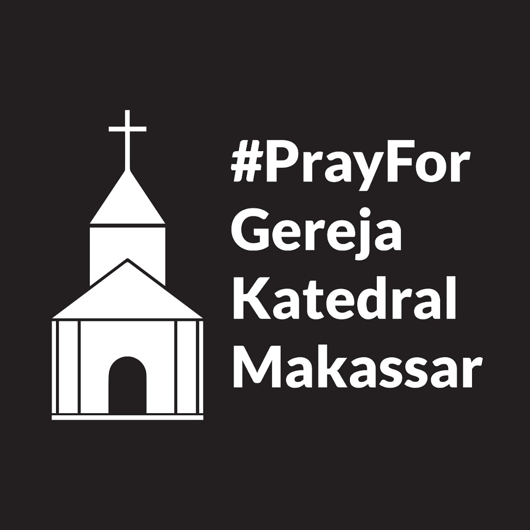 #PrayforKatedralMakassar #PrayforMakassar