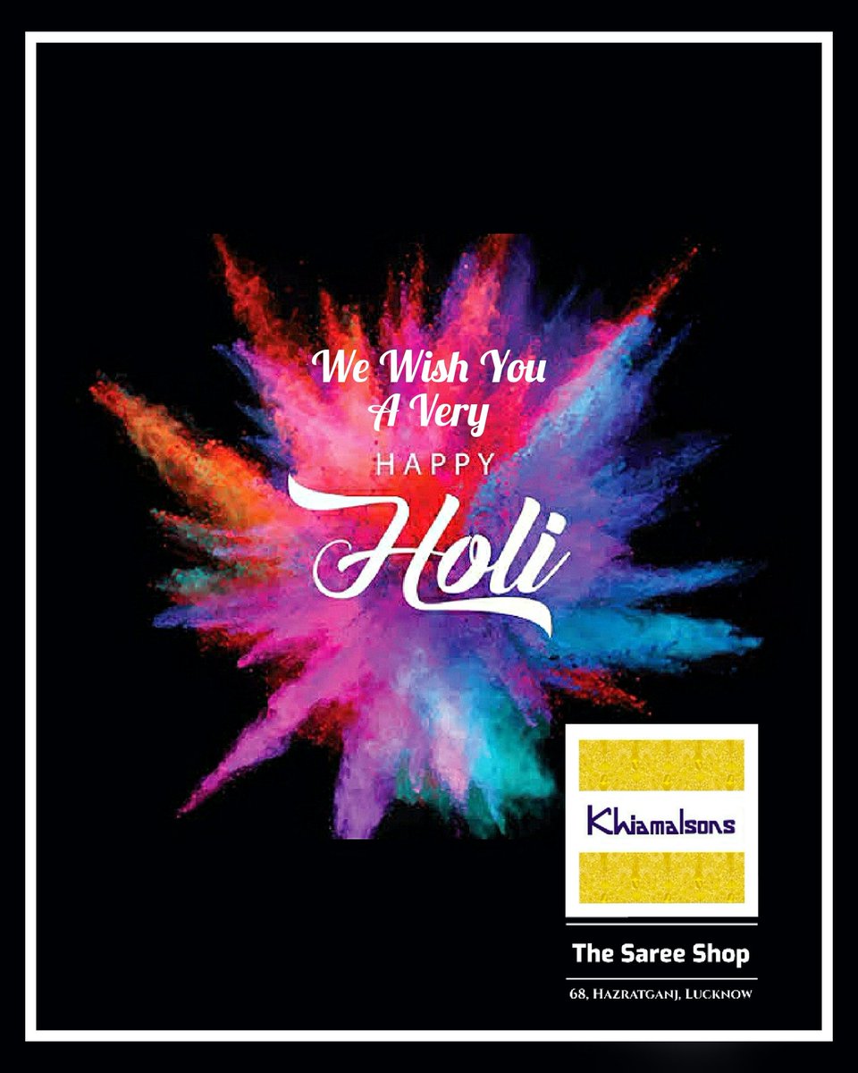 khiamals's tweet photo. Wish you all a Fantastic Holi! 🙏🏻✨🎊 

#Holi #HappyHoli #ColourfulHoli #Lucknow #Hazratganj #Sarees #Khiamals #KhiamalSarees #Khiamalsons #SareeShop #LucknowCity #LucknowShopping https://t.co/5YIHljnape