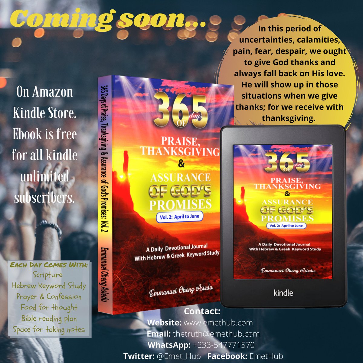Emet_Hub's tweet photo. 365 Days of Praise, Thanksgiving & Assurance of God's Promises: Volume 2
Coming Soon...
#KindleUnlimited #Devotional #ebook #paperback #Devotionaljournal #365daysofpraise #thanksgiving #assuranceofgodspromises #hebrewkeywordstudy #foodforthought #prayerandconfession #comingsoon https://t.co/Tc5Ft5OU1J