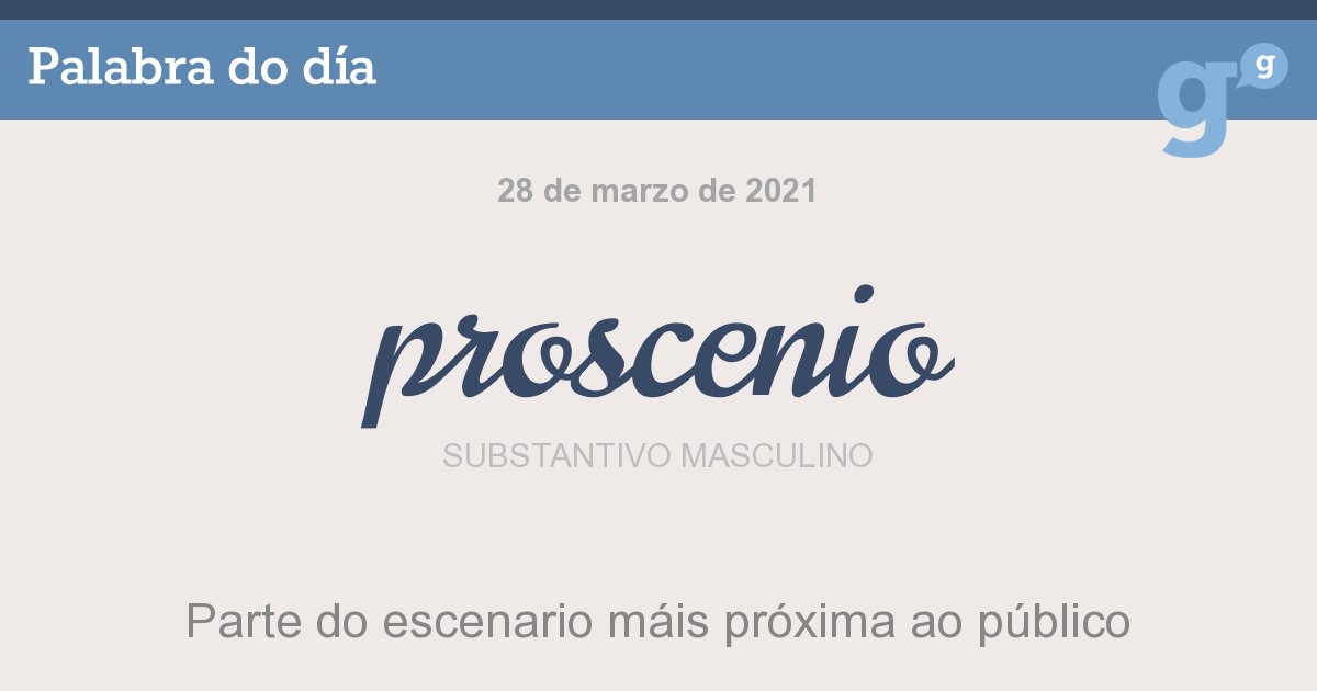 PortalPalabras's tweet photo. Pechamos esta semana dedicada ao #teatro cun saúdo dende o #proscenio. Bo domingo!
#palabradodía #teatro
 - https://t.co/XWZFpkMkHD https://t.co/BKWjI3DQWk