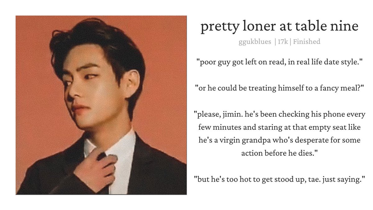 ❝ pretty loner at table nine ❞
Author: ggukblues

Taehyung, Jungkook | Fluff | Implied Smut | Casual Relationship | No Angst | Mature

archiveofourown.org/works/29946498…