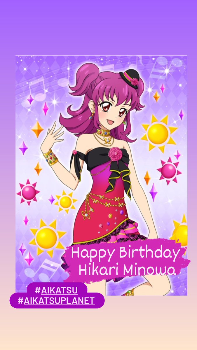 The Mystere Girl En Twitter Happy Birthday Hikari Minowa 三ノ輪ヒカリ誕生祭 三ノ輪ヒカリ誕生祭21 アイカツ Aikatsu Aikatsustars Aikatsufriends Aikatsuonparade Aikatsuplanet Idol Activity Elegant Type Sun Underground Spicy Ageha