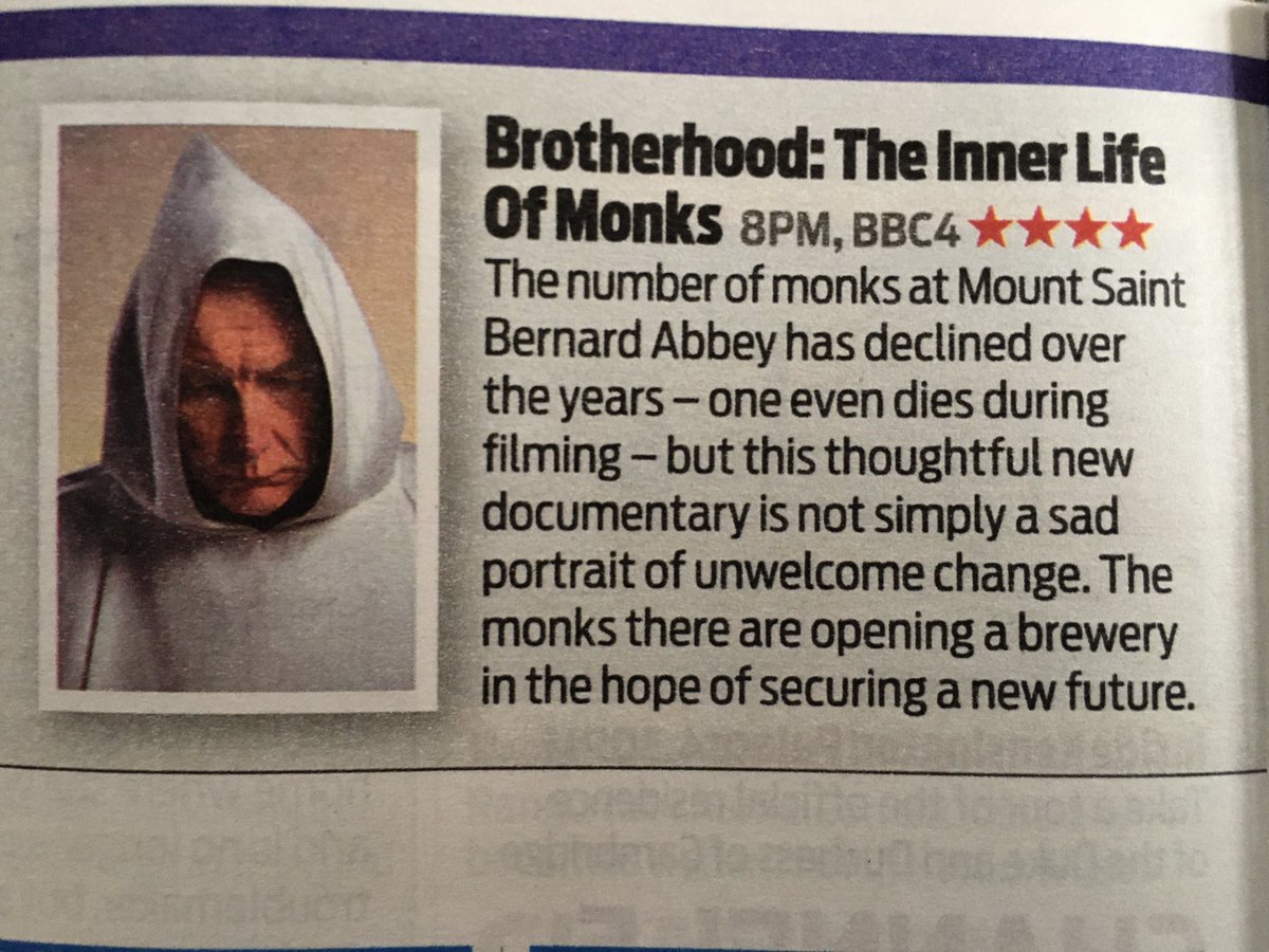Critic’s choice - The Independent
Pick of the day - The Guardian
What to watch - The Daily Telegraph
Pick - Daily Mail
Critic’s Choice - The Times
Pick of today’s TV - Radio Times

Tonight 8pm BBC FOUR - Brotherhood: The inner life of monks
