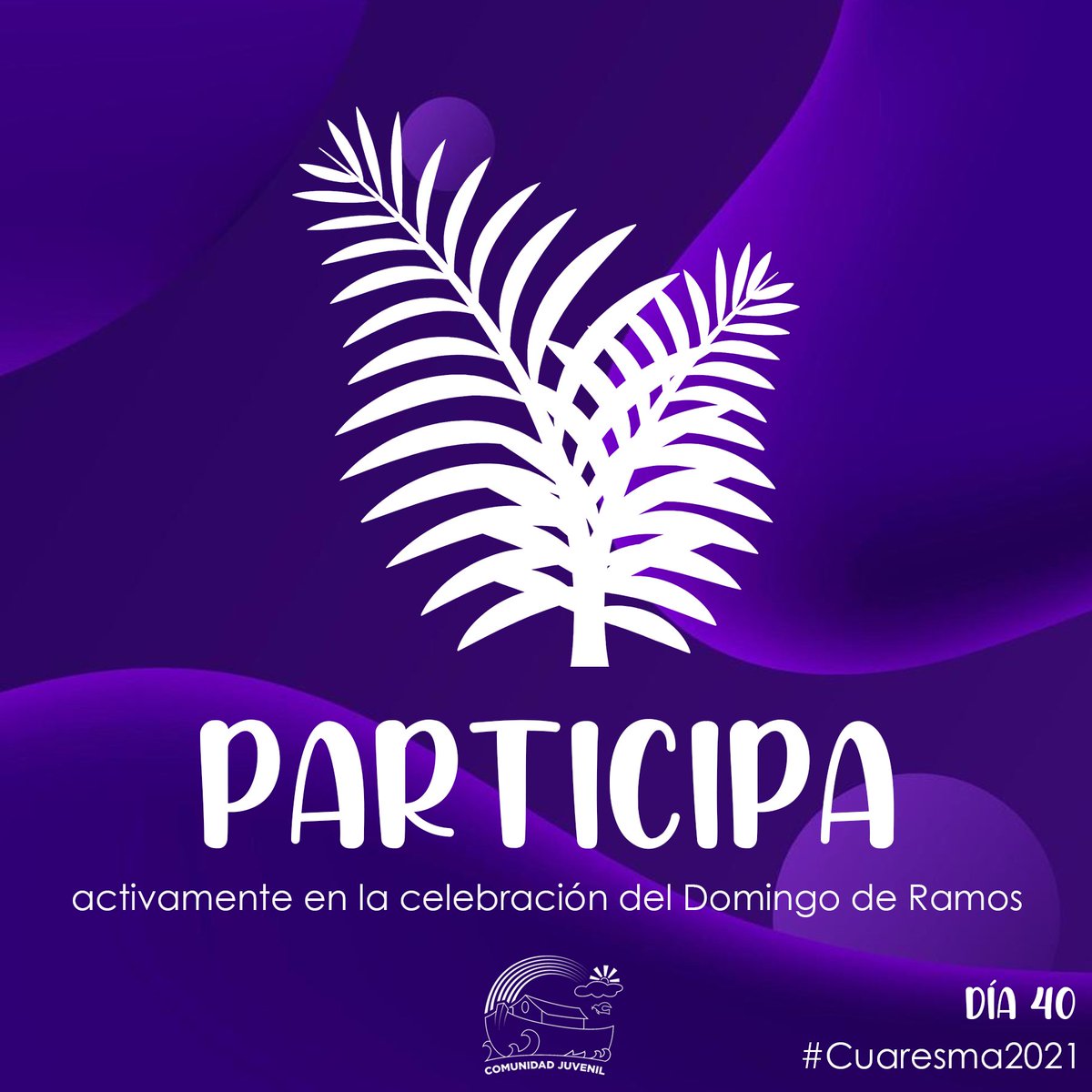 #Cuaresma2021 Día 40

PARTICIPA activamente en la celebración del Domingo de Ramos de la Pasión del Señor

Hemos llegado al día cuarenta de la cuaresma. Vive la santa misa en el templo o desde tu casa, y proclama a toda la humanidad que Cristo es Rey y el centro de nuestras vidas