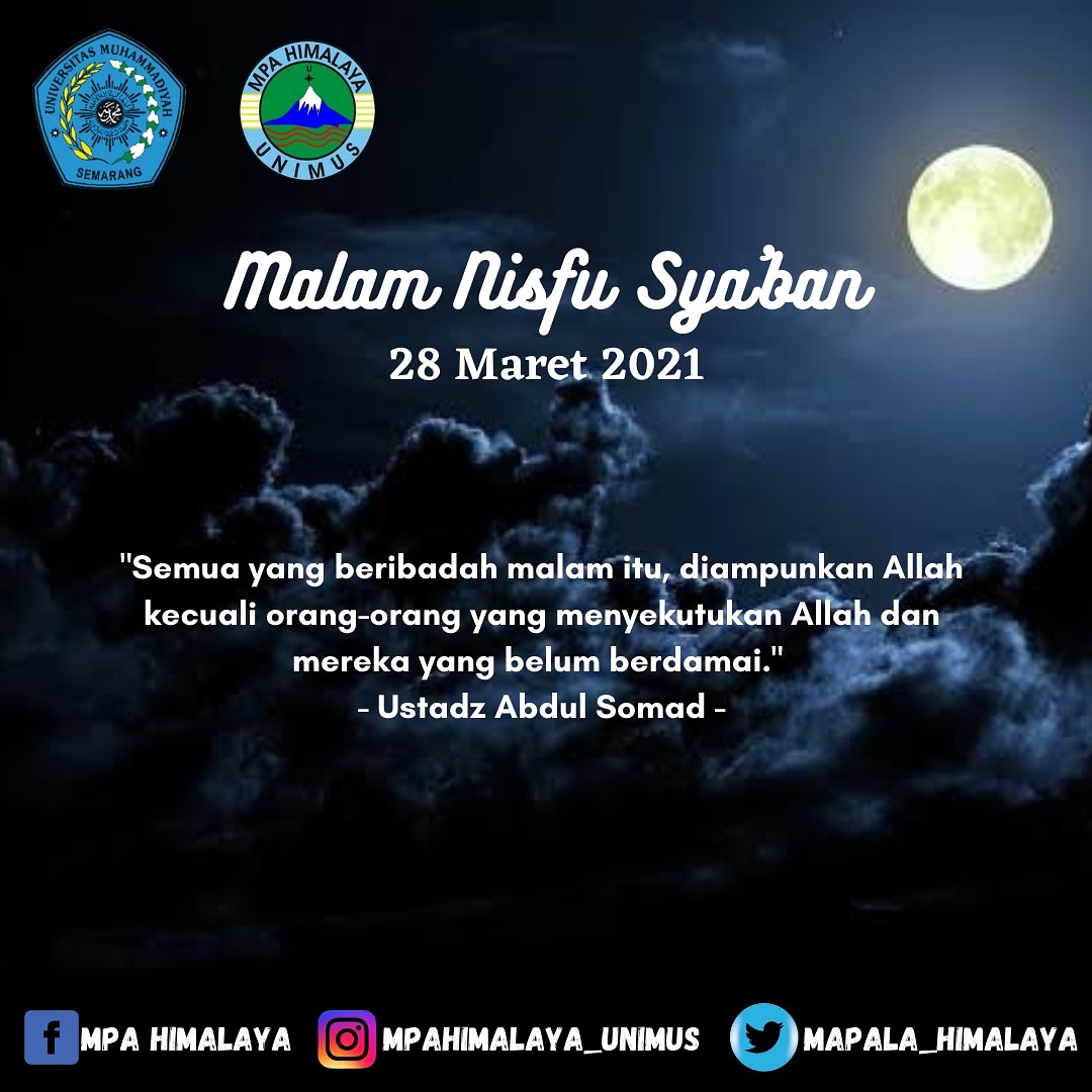 Mapala_Himalaya's tweet photo. " Malam Nisfu Syaban merupakan malam istimewa yang dikenal sebagai malam pengampunan dosa, malam berdoa dan malam pembebasan. " https://t.co/YAbUwMrAf6