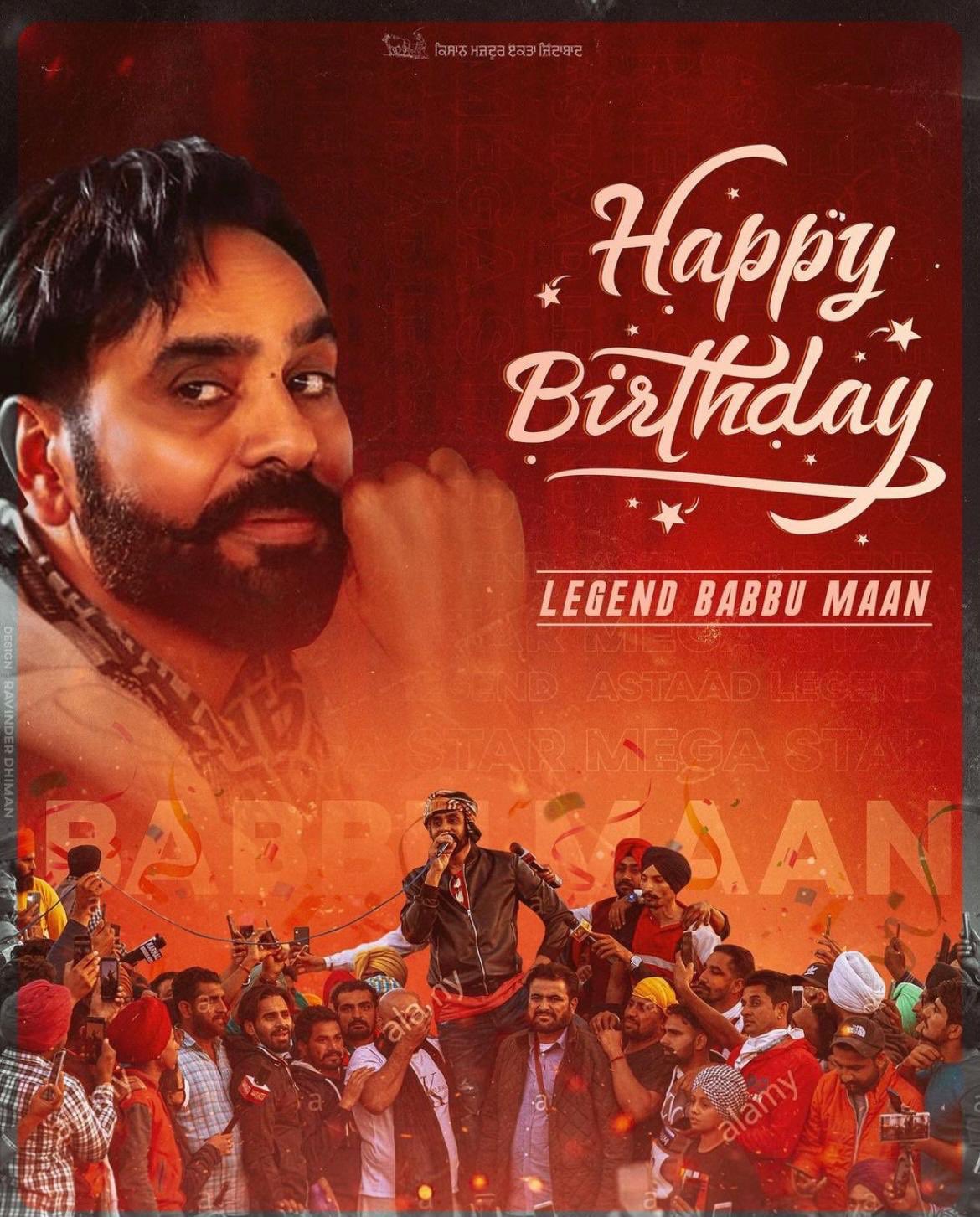 Happy birthday babbu maan saab      