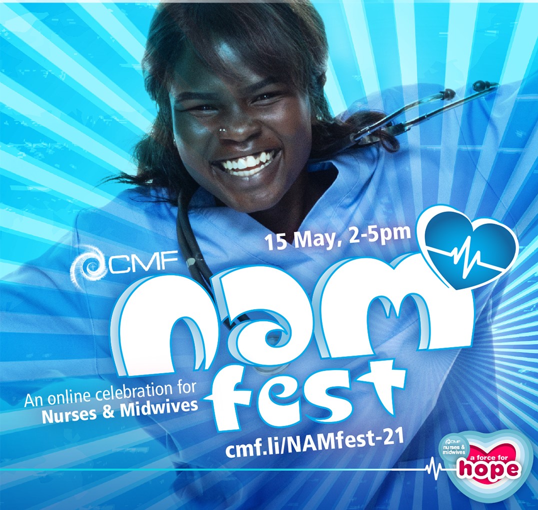 UK_CMF's tweet photo. Nurses and Midwives! This year has been tough and challenging in so many ways. Join us as we celebrate and encourage each other at #NAMfest on Saturday 15th May. Details here: https://t.co/24at2jAluu https://t.co/tdkfWrNqgB