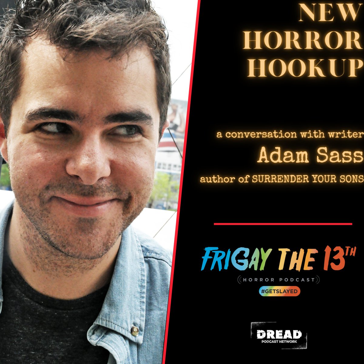 FriGay13's tweet photo. NEW HORROR HOOKUP: @TheAdamSass is author of SURRENDER YOUR SONS, a new novel from @FluxBooks. The story of young queer people overcoming abuse, terror, and conversion therapy to find their way in a dangerous world, #SurrenderYourSons in the end is a story of courage and love. https://t.co/8FKTeX44Lt