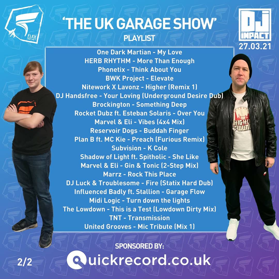 playlist 27.03.21

#ukgarageshow 

listen live
Saturdays 2-4pm GMT
Flex Fm 101.4
flexfm.co.uk 

#playbackcrew 
mixcloud.com/impactukg/uk-g…

#ukg #ukgarage #garage #garagemusic #garagehouse #impactukg #podast #instadj