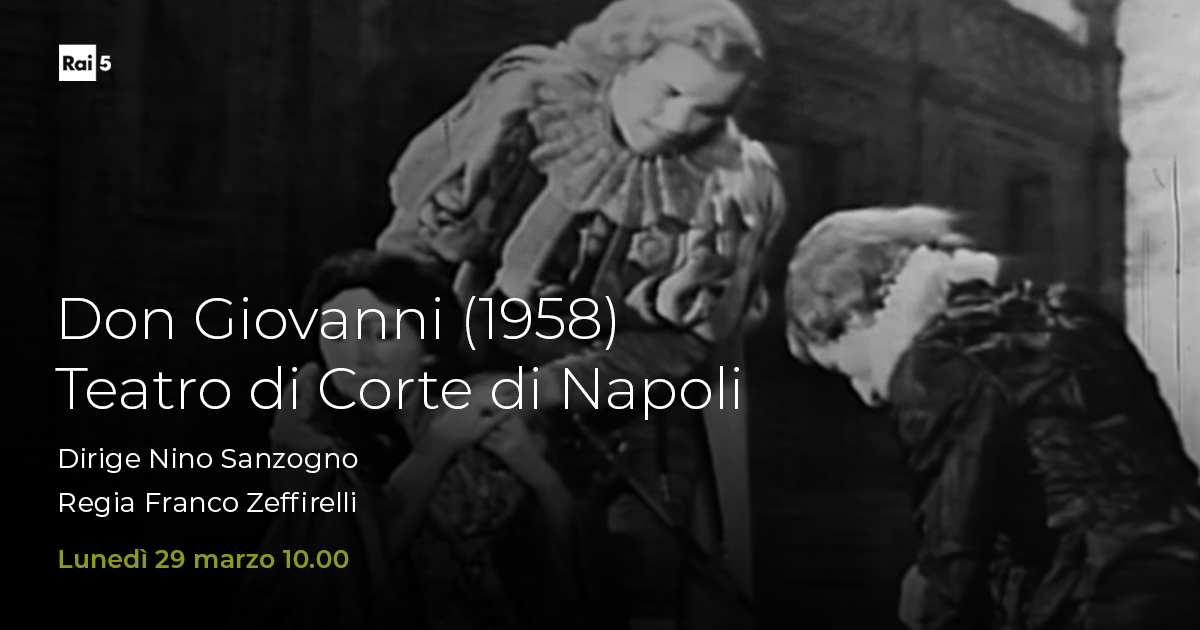 raicinque on Twitter: "L'opera di oggi alle 10 su #Rai5 è dal Teatro di Corte di Napoli "Don Giovanni" di #Mozart nella storica ripresa del 1958 con regia, scene e costumi di #
