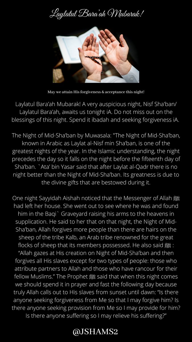 jshams2's tweet photo. Laylatul Bara’ah Mubarak! A very auspicious night, Nisf Sha'ban/  Laylatul Bara’ah,  awaits us tonight iA. Do not miss out on the blessings of this night. Spend it ibadah and seeking forgiveness iA. ..... https://t.co/Oo4HhjlbcB