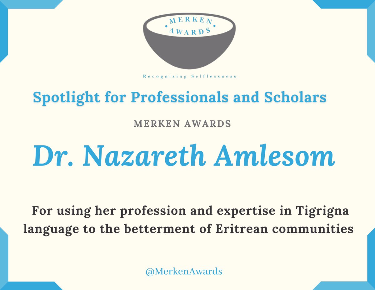 MerkenAwards's tweet photo. The #MerkenAwards - Spotlight for Professionals and Scholars goes out to Dr. Nazareth Amlesom for using her profession and expertise in Tigrinya language to the betterment of Eritrean communities.
#SundaySpotlight #Eritrea #WeAreComingHome #Yiakl https://t.co/UY8WVV2vum