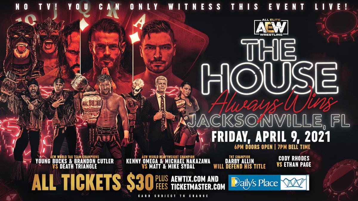 AEW's tweet photo. TWO @AEW Events for $40 (plus fees) including our 1st non televised event!

Wed, 4/7 LIVE Dynamite &amp; Fri, April 9 #theHouseAlwaysWins! Just $20 per show, Combo Tix available TOMORROW at 9am  &amp; can only be purchased by calling 904-633-2000 or email Ticketing@BoldEventsJax.com https://t.co/NvqK30QFPa