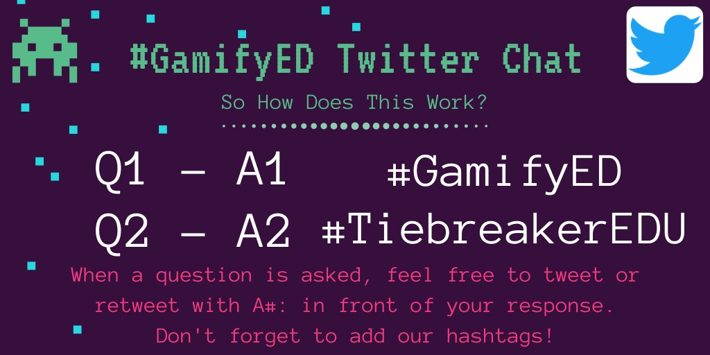 EdGamify's tweet photo. The format for our #GamifyED chats will be Q1 - A1 We'll post the Qs here. Feel free to answer in a reply or a retweet. Either way, be sure to include our hashtags #GamifyED and #TiebreakerEDU on EVERY tweet so everyone can follow the conversation. https://t.co/NL8b0lqnsC