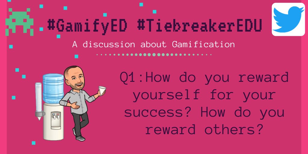 EdGamify's tweet photo. Q1: How do you reward yourself for your success? How do you reward others? #GamifyED #TiebreakerEDU https://t.co/IwkPI5hiBF
