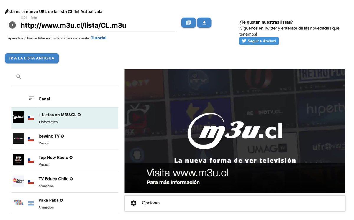 ¡Tenemos novedades! 

Estamos realizando cambios en nuestra plataforma, los cuales nos permitirán mantener las listas de manera más sencilla, además de nuevas funciones, por lo que te recomendamos actualizar la URL de la lista que utilices

m3u.cl