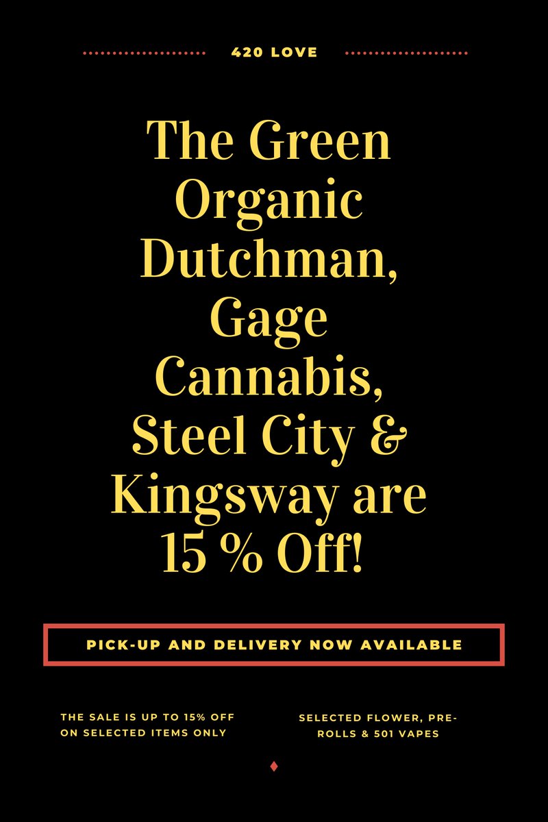 Don't forget to keep a look out every Sun &amp; Tue for up to 15% off <a href="/GrnOrganicDutch/">The Green Organic Dutchman™</a>, <a href="/gagecanada/">Gage Canada</a>, <a href="/steelcitygreen/">Steel City Green</a> &amp; <a href="/KingswayWeed/">Kingsway Weed</a>. Visit 420Love.ca to place an order!