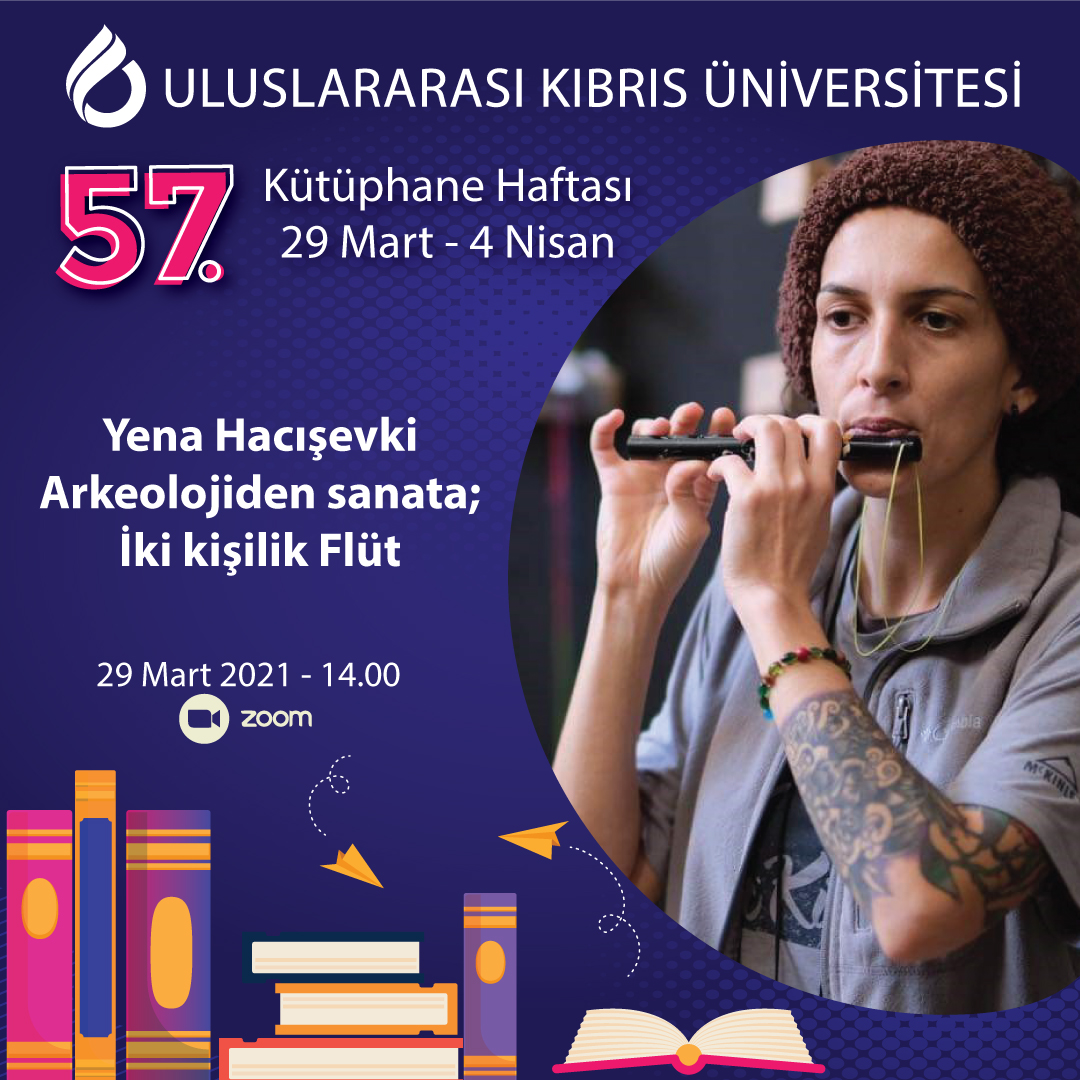 CIUOfficial's tweet photo. 57. Kütüphane Haftası 29 Mart -4 Nisan Etkinlikleri
Yena Hacışevki Arkeolojiden sanata; İki kişilik flüt
29 Mart 2021- 14.00
Katılım Linki: https://t.co/FAd5LsT9Z4
Toplantı Kimliği: 999 7324 0211
Şifre: 158083 #libraryweek #ciulibrary #unievents https://t.co/G5FJG1i9wy