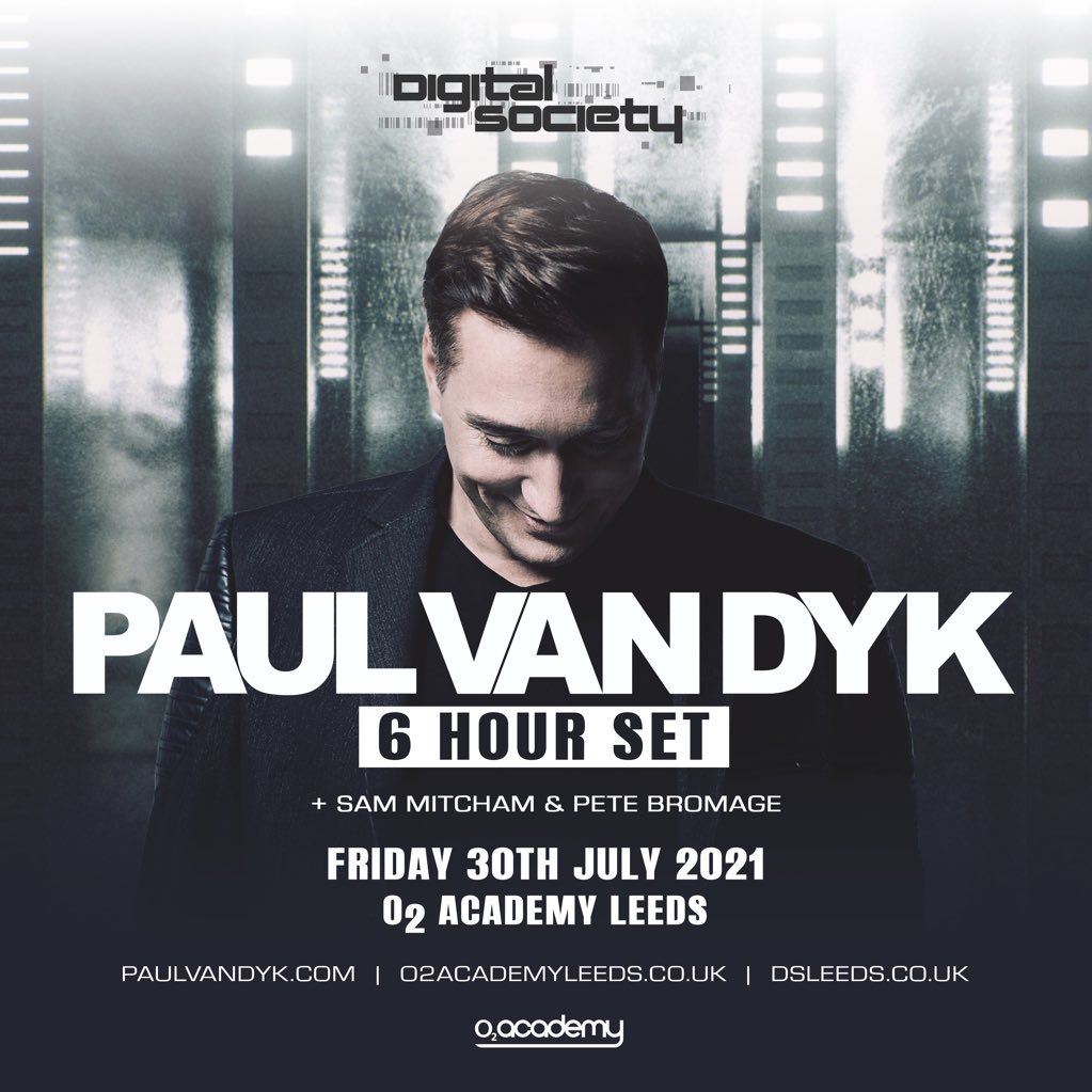 **SPECIAL ANNOUNCEMENT**

Digital Society is very proud to announce the legendary Paul Van Dyk 6 Hour Set !!! 🔥 

Tickets: dsleeds.co.uk

<a href="/PAULVANDYK/">Paul van Dyk</a> <a href="/O2AcademyLeeds/">O2 Academy Leeds</a> 
<a href="/sammitcham/">Sam Mitcham</a> <a href="/PeteBromageMain/">Pete Bromage</a>