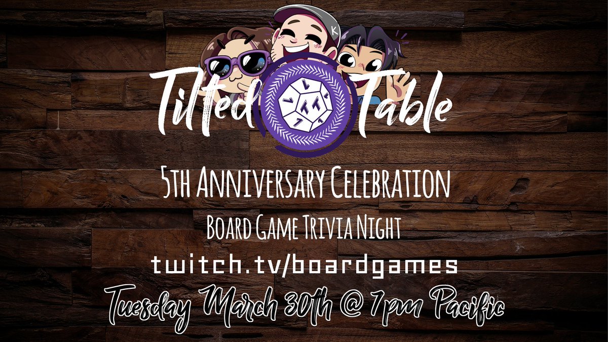 In just two days, we'll be celebrating five years of streaming board games! We want to see YOU there at 7 pm Pacific Tuesday night. Don't miss out on a great night of board game trivia, now featuring even more Tilted Table alumni including <a href="/CptnSlaughter/">Slaughter</a>!

twitch.tv/boardgames