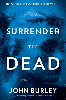 #BookGiveaway: SURRENDER THE DEAD, a thriller by <a href="/JohnBurleyBooks/">John Burley</a>! To enter, follow and RT. Ends 4/6, US only. Read more here: onethriftyreader.com/index.php/2021… <a href="/WmMorrowBooks/">William Morrow</a>