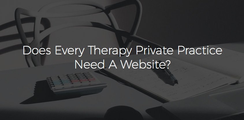 Does Every #Therapy #PrivatePractice Need A Website? - Empathysites 💻 rite.ly/KgwI via <a href="/empathysites/">Empathysites</a>