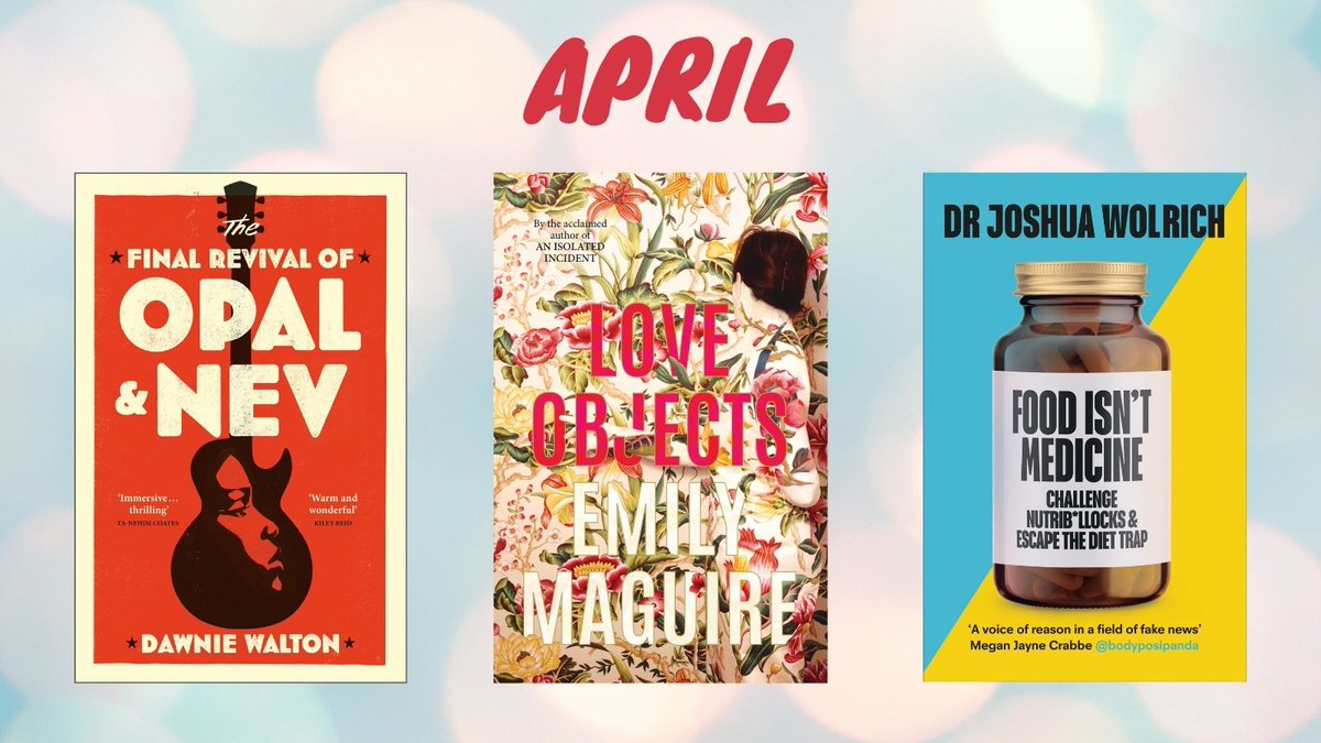 theAUreview's tweet photo. Kicking off with our April #MostAnticipated:
The Final Revival of Opal & Nev - @dawniewalton
Love Objects - #EmilyMaguire
Food Isn't Medicine - #DrJoshuaWolrich
Read More: https://t.co/dTfHesT5Vc https://t.co/yz3Trszn4d