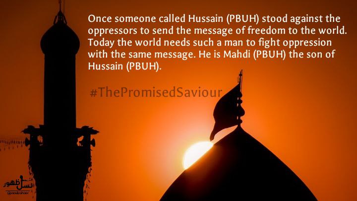 Saeedsaii's tweet photo. روزی فردی به نام حسین (ع) با لشکری اندک در مقابل ستمگران ایستاد تا پیام آزادگی را به جهانیان برساند،
امروز دنیای پر از ظلم و جور خواهان فردی همچون اوست که با شعار آزادگی در مقابل ظلم بجنگند.
او مهدی (عج) پسر حسین (ع) است.
#ThePromisedSaviour https://t.co/KT5PvaXYgr