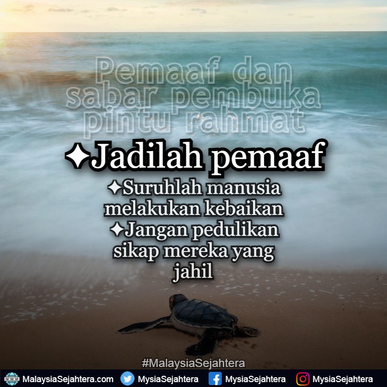 MysiaSejahtera's tweet photo. PEMAAF &amp; SABAR PEMBUKA PINTU RAHMAT. “Jadilah engkau pemaaf dan suruhlah orang mengerjakan yang makruf, serta berpalinglah daripada orang yang jahil.” (Surah al-A’raf, ayat 199) 
https://t.co/oL0NZlWwcI 
.
#MaafkanManusia 
#AjakManusiaKeJalanKebaikan 
#AbaikanSikapManusiaJahil https://t.co/WDxuMtg4zo