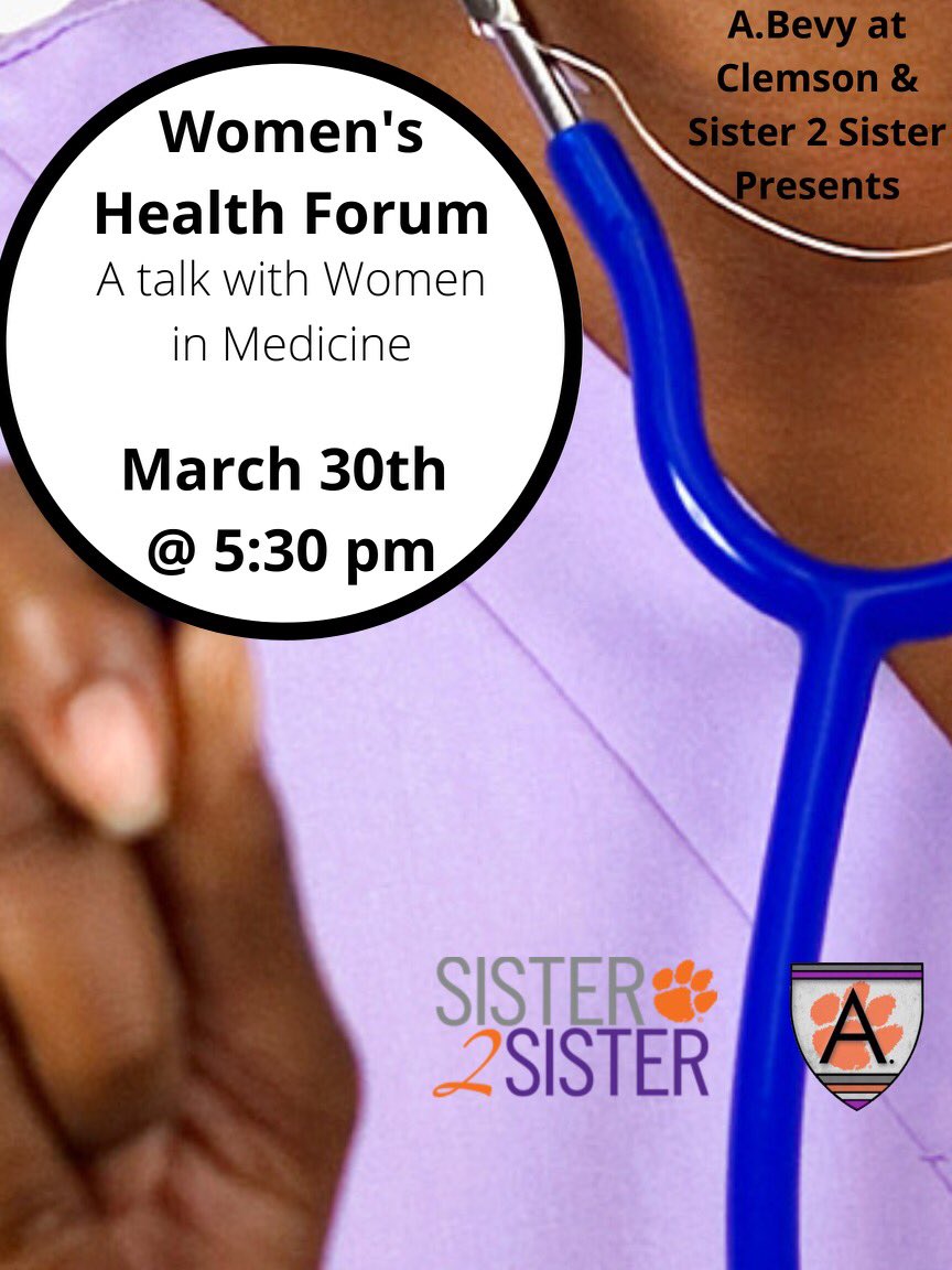 A.Bevy at Clemson and Sister 2 Sister Presents: Women’s Health Forum. Join us for a talk surrounding the various aspects &amp; avenues of women’s health and bringing more awareness to it!