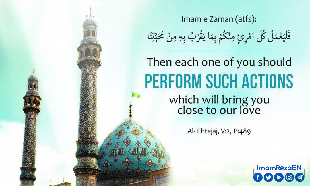 ShafiqFazel's tweet photo. Peace Be Upon #TheOnlyHope whose Service is the Pinnacle of being Truly Prosperous,
As #ThePromisedSaviour’s association is to achieve The Satisfaction of The Most Gracious. #لبیک_یا_مهدي ~ {S.F}  #ImamMahdi #الهم_عجل_لولیک_الفرج  @ImamRezaEN https://t.co/eZ8wMpTXsj