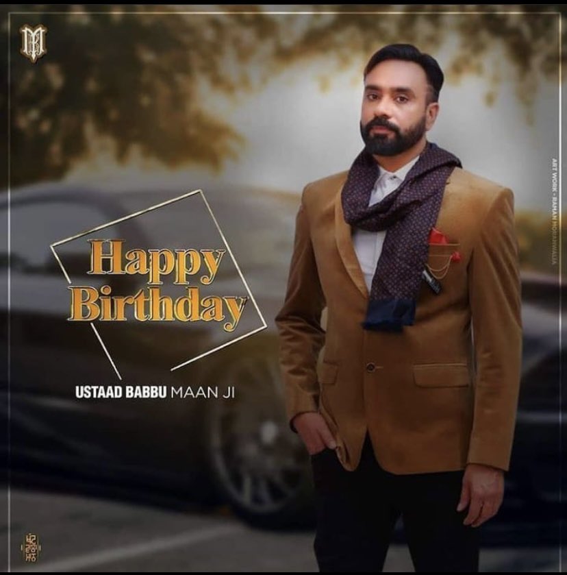 Happy birthday the living legend babbu Maan Saab   
