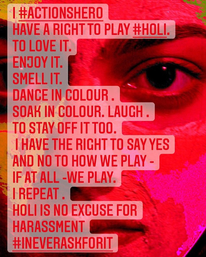 BlankNoise's tweet photo. I #ActionShero have a right to play #Holi. To love it. Enjoy it. Smell it. Dance in colour . Soak in colour. Laugh. To stay off it too. I own the right to say yes and no to how we play- if at all, we play. I repeat . Holi is no excuse for harassment #INeverAskForIt #HappyHoli https://t.co/TaFGOHAiF7
