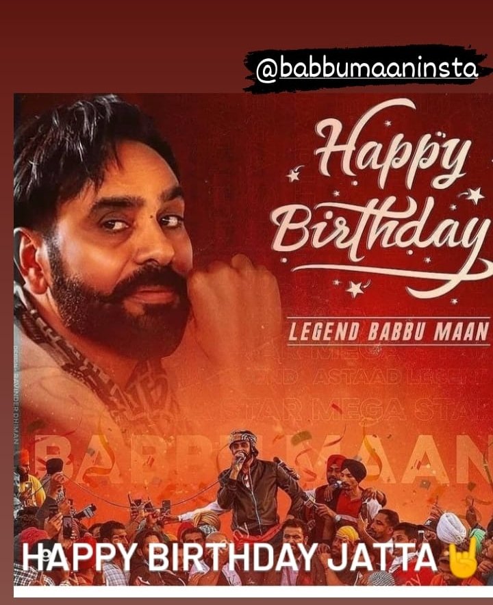 Happy Birthday babbu Maan saab  