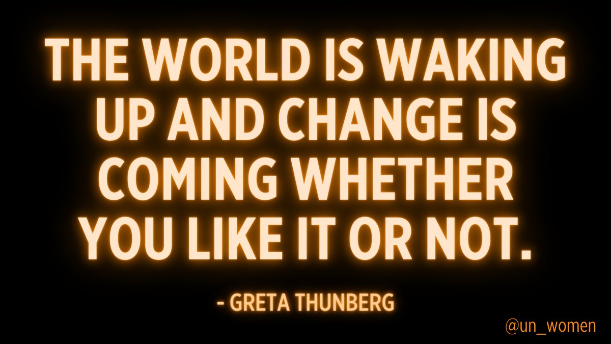 UN_Women's tweet photo. #MondayMotivation to join the change for a better world brought to you by @GretaThunberg. https://t.co/YPir9Kj6pz