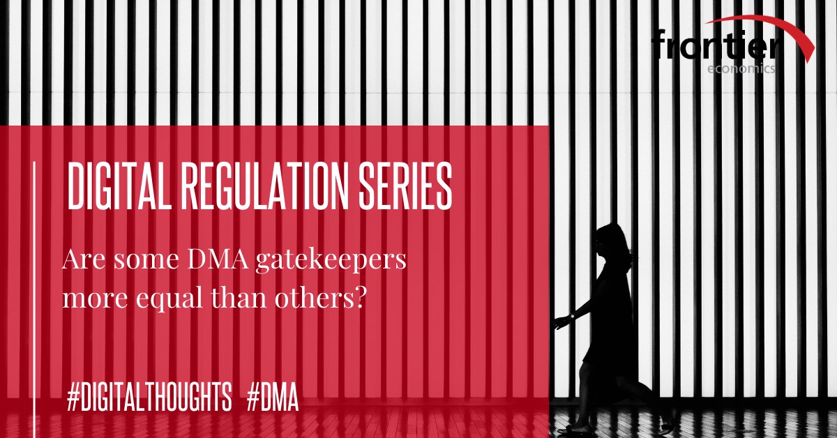FrontierEcon's tweet photo. Are all DMA gatekeepers equal? Or are some more equal than others? The latest piece in our #digital #regulation series explores these important questions. #digitalthoughts https://t.co/dLMcoMPtJ1 https://t.co/y8Thjm7CtT