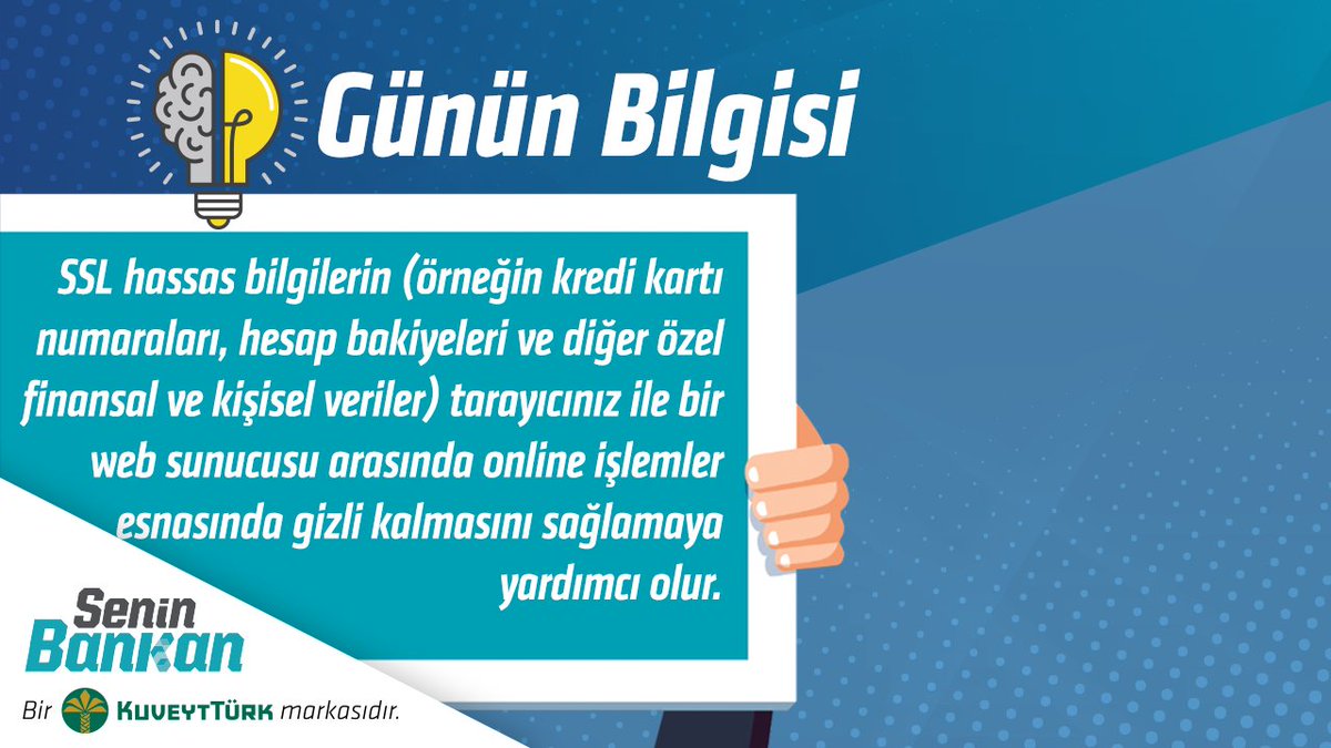 Senin Bankan, dijital bilgini artırmaya devam ediyor.
Bu haftanın teriminde SSL (Güvenli Soket Kademesi) var.

#SeninBankan #GününBilgisi