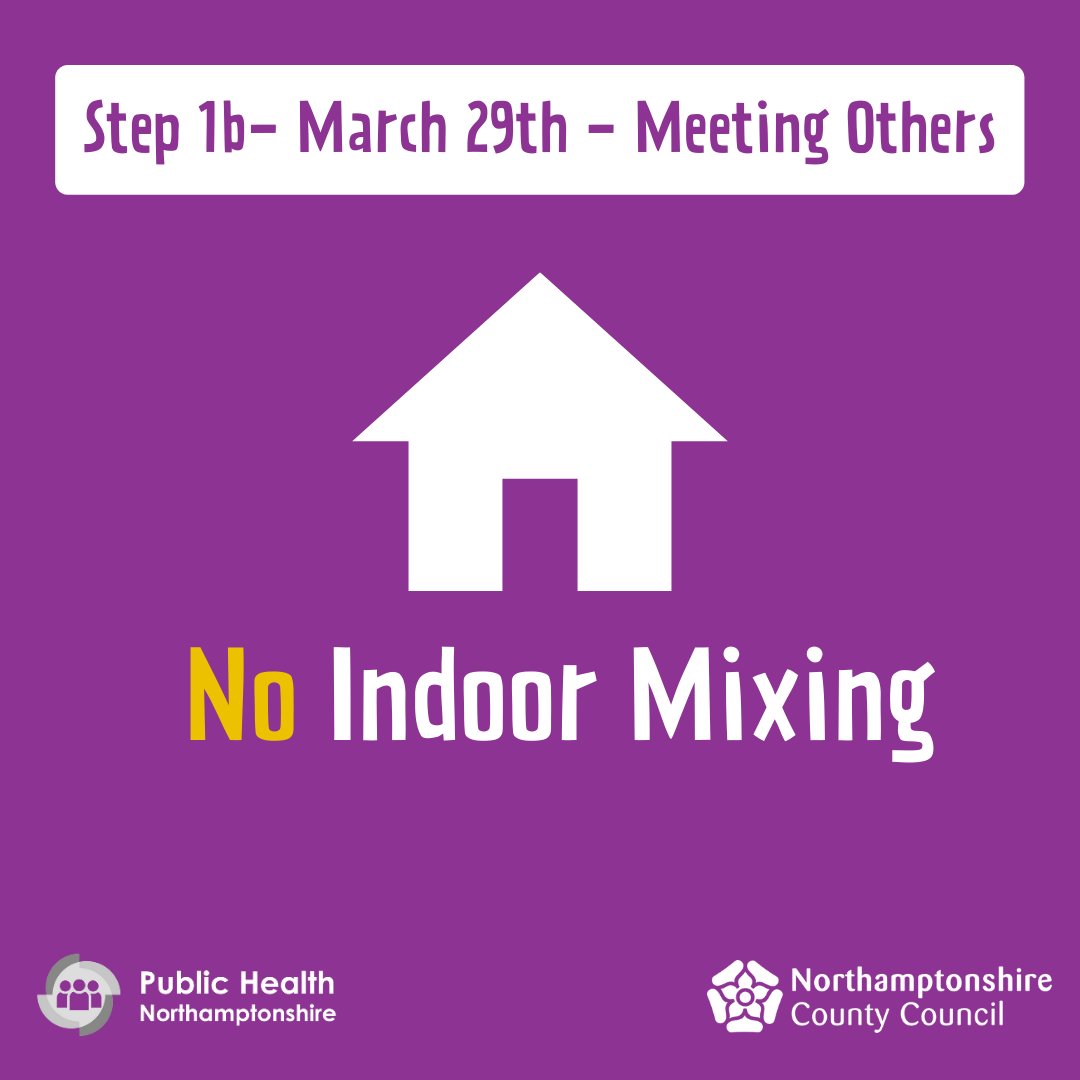 Under Step 1b of the guidance there is no indoor mixing permitted, other than with your support bubble or childcare bubble if you are eligible to have one. For more information, visit: bit.ly/3mXCFyk #NorthantsTogether