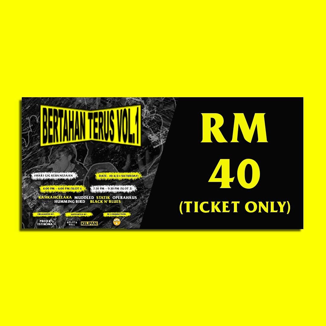 Asalamualaikum 
Bertahan terus Vol 1

in conjunction #harigigkebangsaan 

Band act

<a href="/statiksound/">Statik Band</a>  <a href="/mmuddled/">Muddled.</a> <a href="/hummingbirdsmy/">Humming Birds</a> @kahkahcelaka @blacknbluesmy <a href="/operahausmy/">Operahaus</a> 

400pm until 600pm (Slot 1)
730pm until 930pm (Slot 2)

10/4/2021

whatapps

wa.link/tp0caz