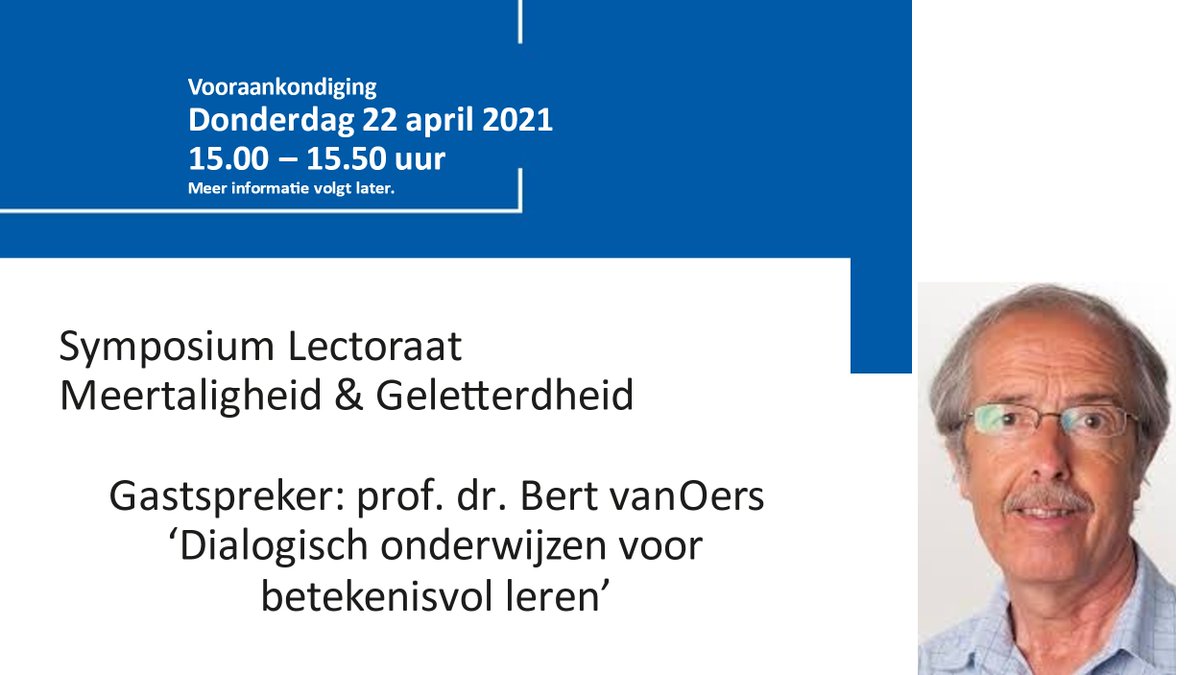 Alvast voor in de agenda! Op 22 april zal prof. dr. Bert van Oers gastspreker zijn op ons online symposium "Dialogisch onderwijzen voor betekenisvol leren"
Meer informatie volgt binnenkort