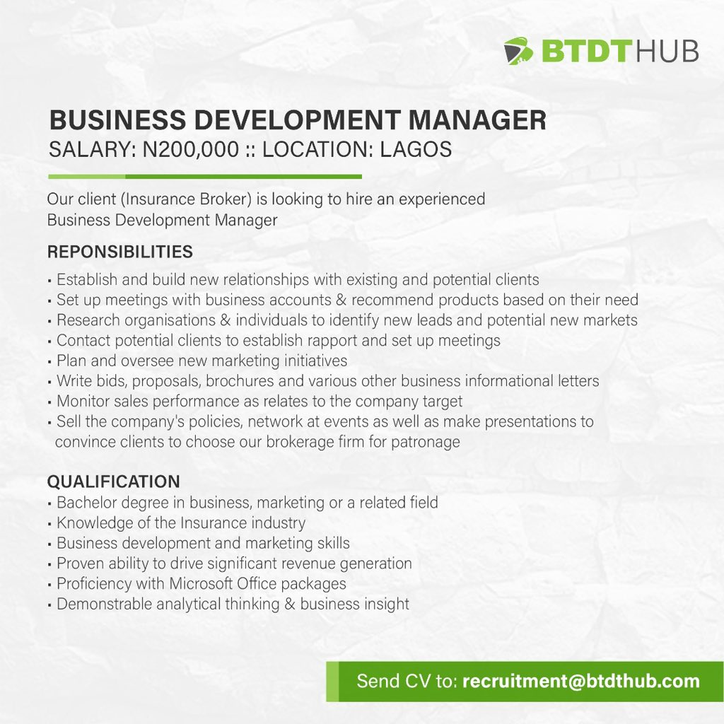 تويتر \ BTDT Hub على تويتر: "VACANCY FOR BUSINESS DEVELOPMENT MANAGER ( SALARY: N200,000). An Insurance Broker is looking to hire an experienced  Business Development Manager. If you are qualified, send a copy